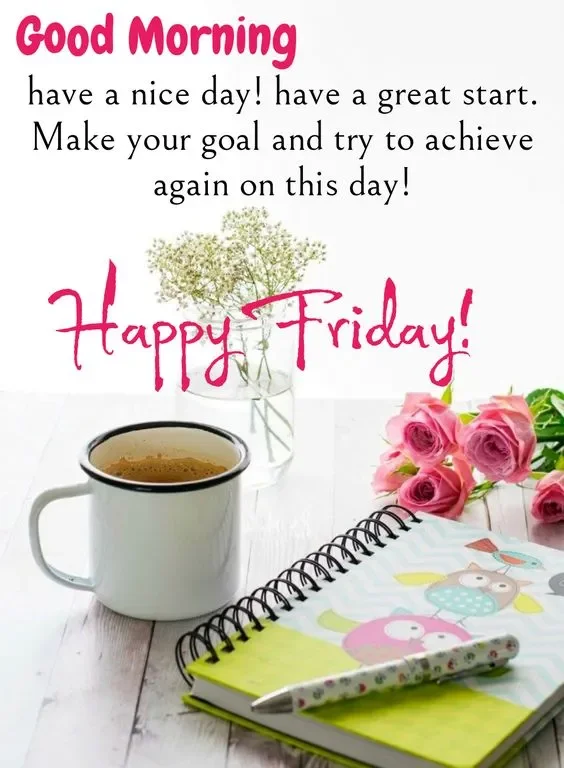 Awesome Good Morning Happy Friday Quote