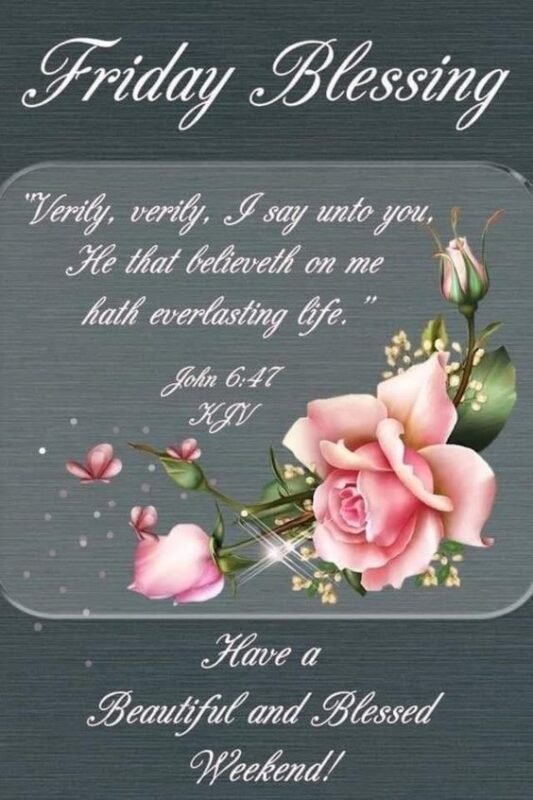 Have A Beautiful And Blessed Weekend Good Morning Friday - Good Morning ...